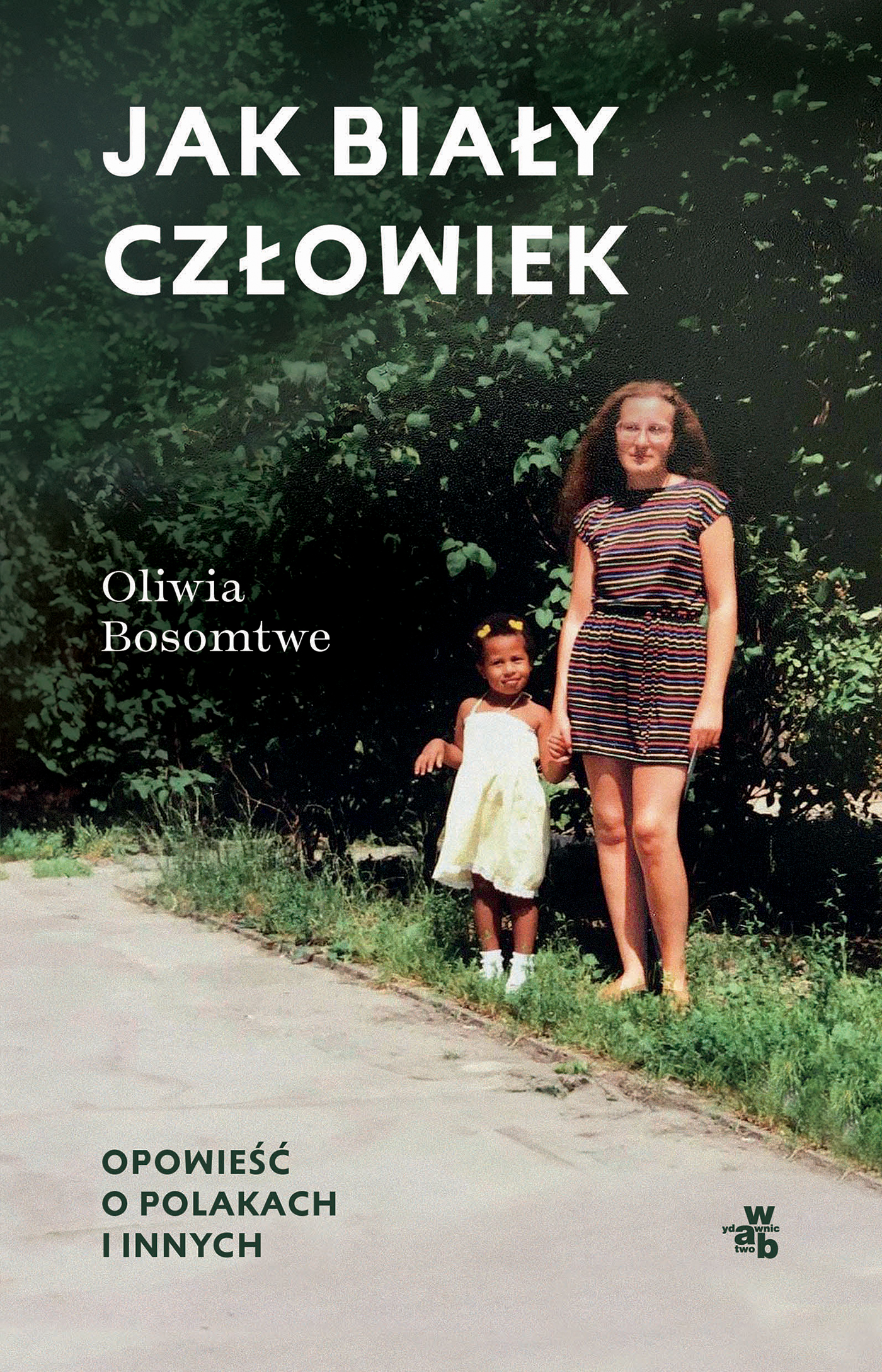 Image of Jak biały człowiek. Opowieść o Polakach i innych