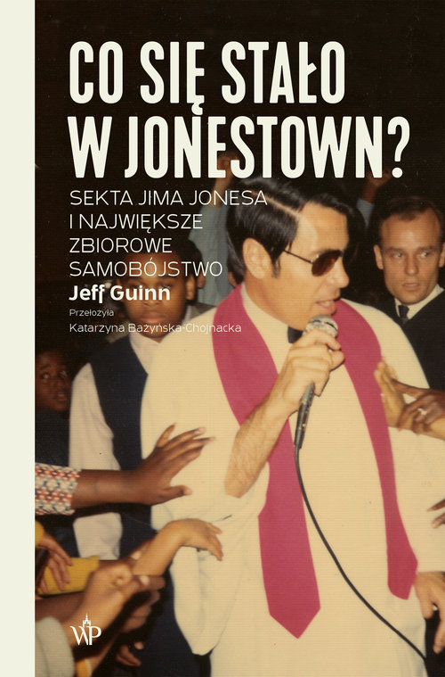 Image of Co się stało w Jonestown? Sekta Jima Jonesa i największe zbiorowe samobójstwo