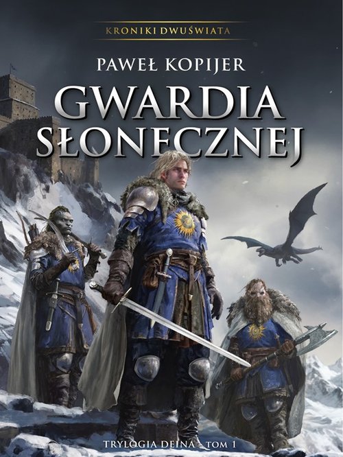 Image of Gwardia Słonecznej. Trylogia Deina Kroniki Dwuświata