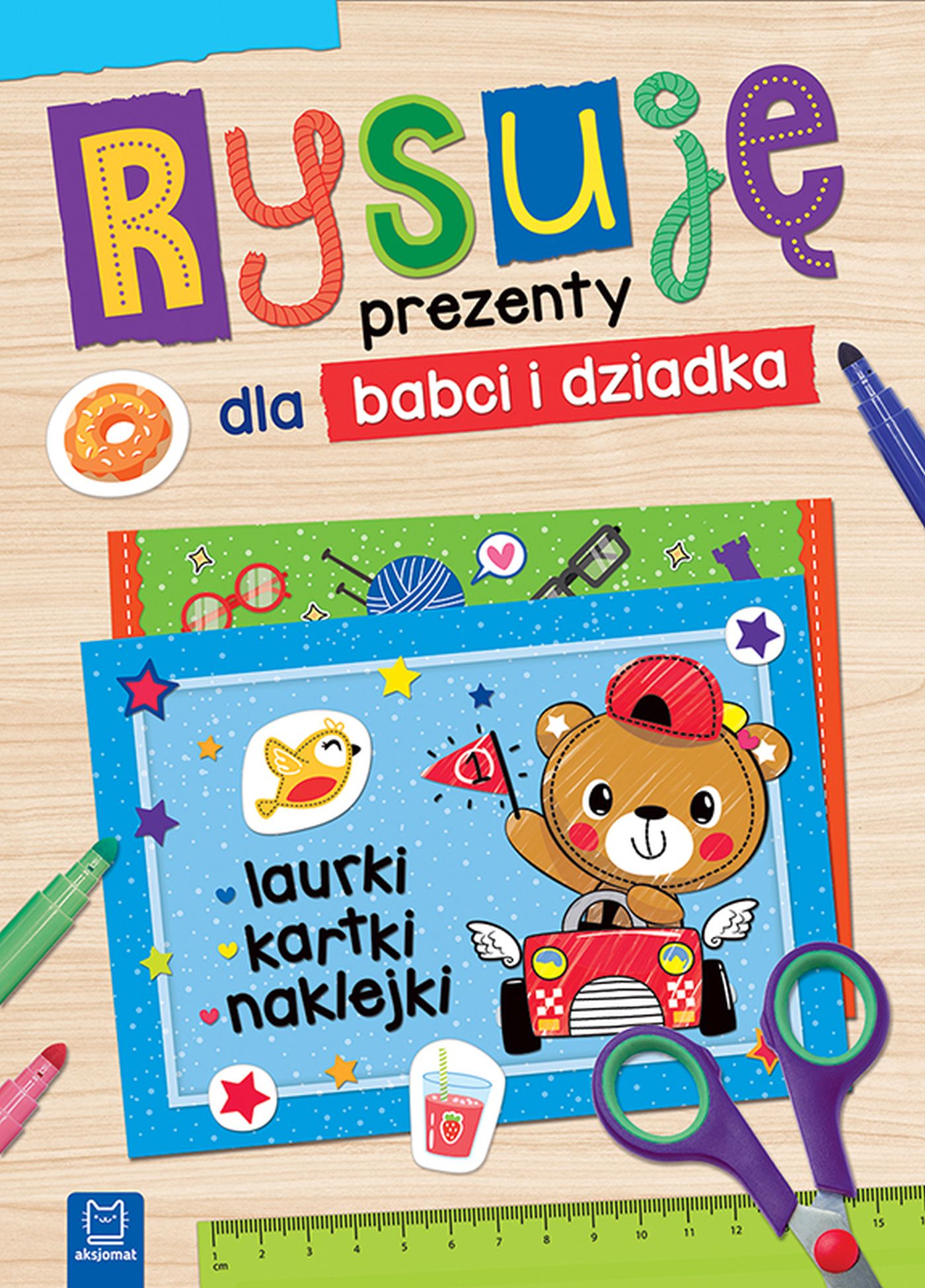 Image of Rysuję prezenty dla babci i dziadka. Laurki, kartki, naklejki