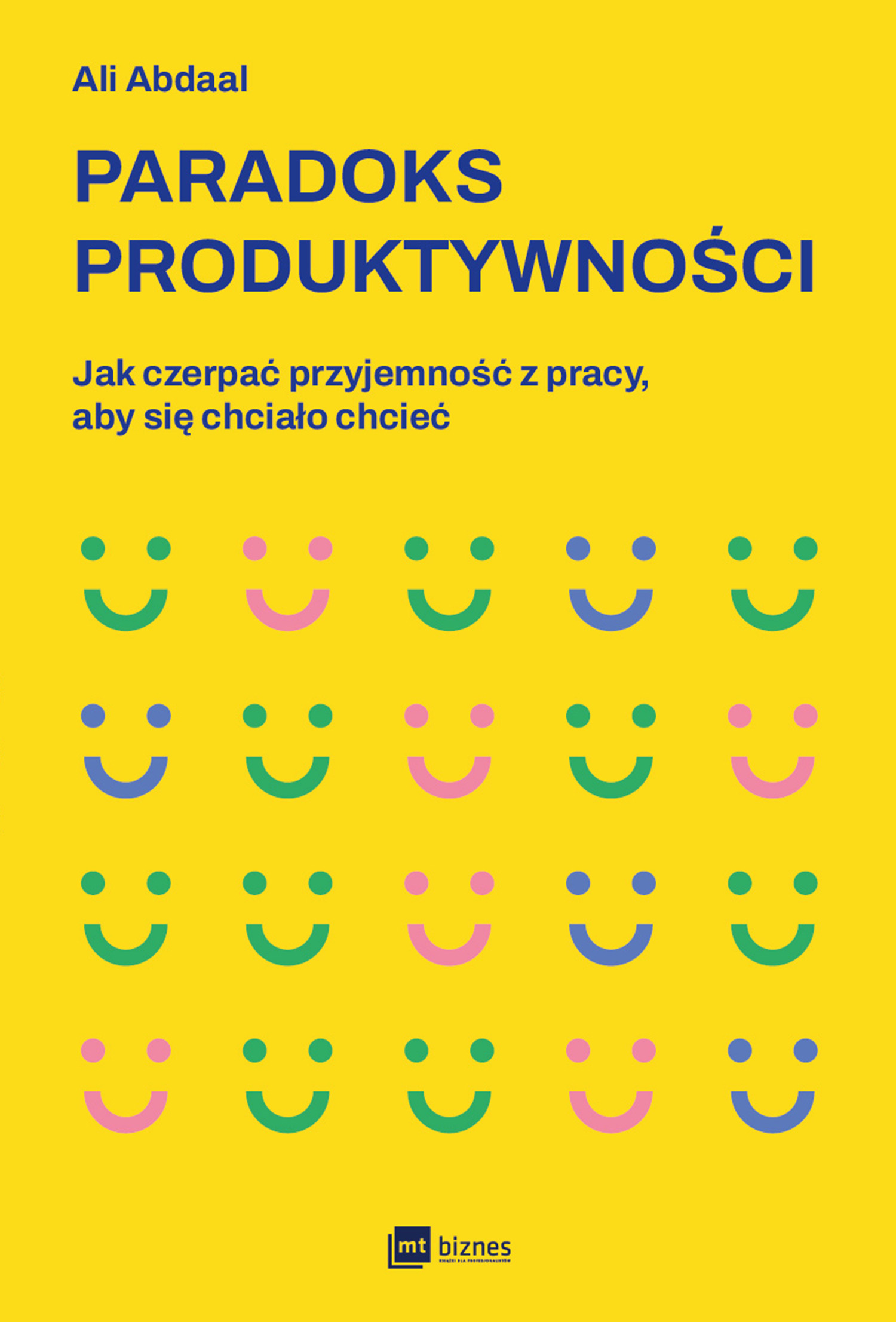 Image of Paradoks produktywności. Jak czerpać przyjemność z pracy, aby się chciało chcieć