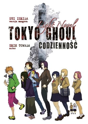 Image of Codzienność. Tokyo Ghoul Light Novel
