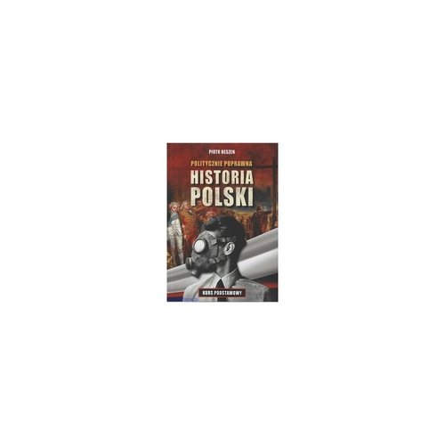 Image of Politycznie poprawna historia Polski