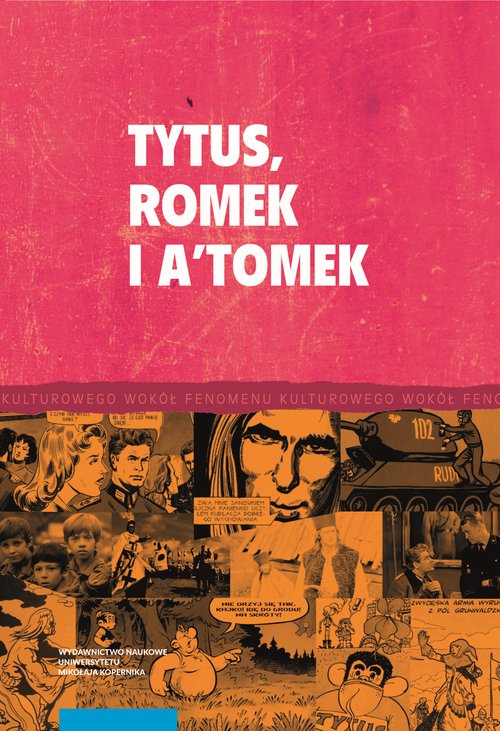 Image of Tytus, Romek i A'Tomek i twórczość komiksowa Henryka J. Chmielewskiego