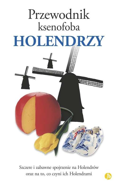 Image of Holendrzy. Przewodnik ksenofoba wyd. 2024