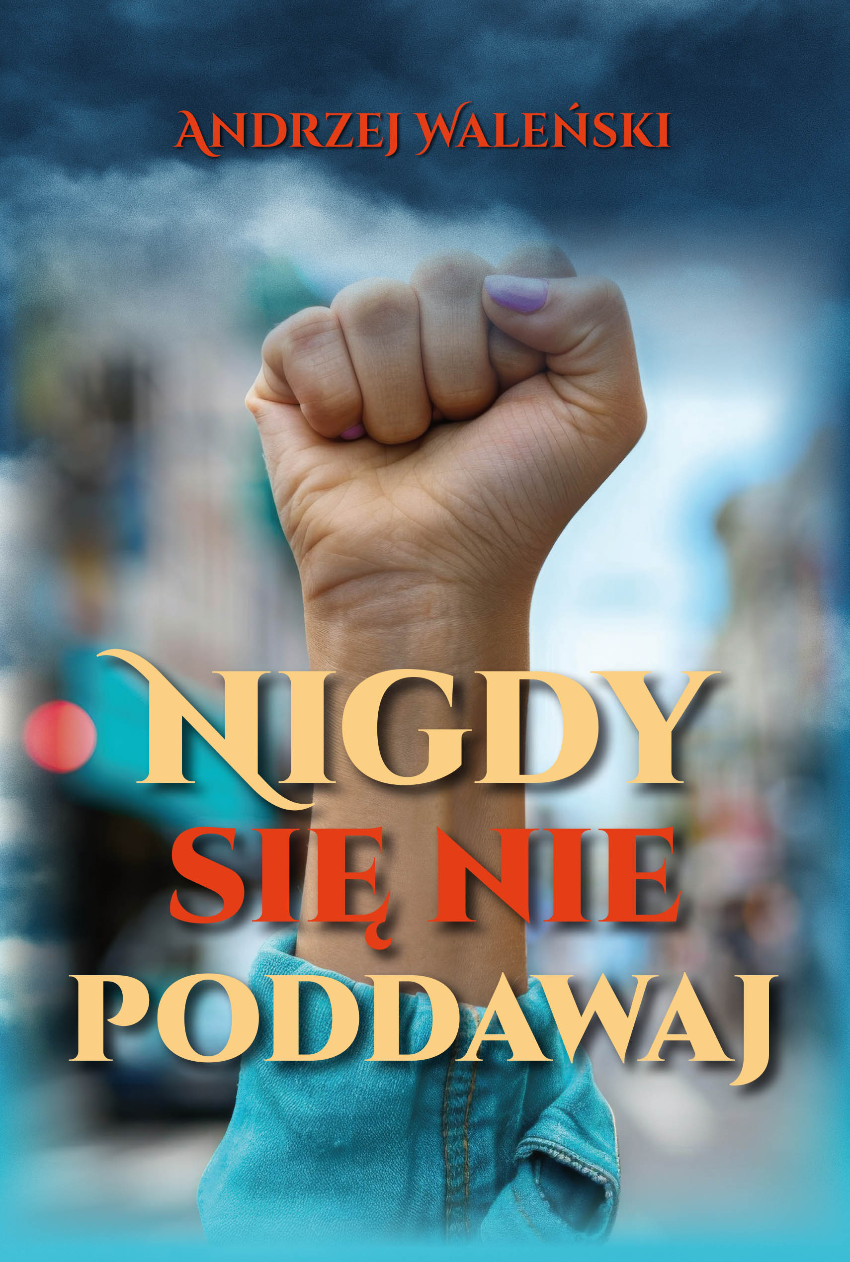 Image of Nigdy się nie poddawaj