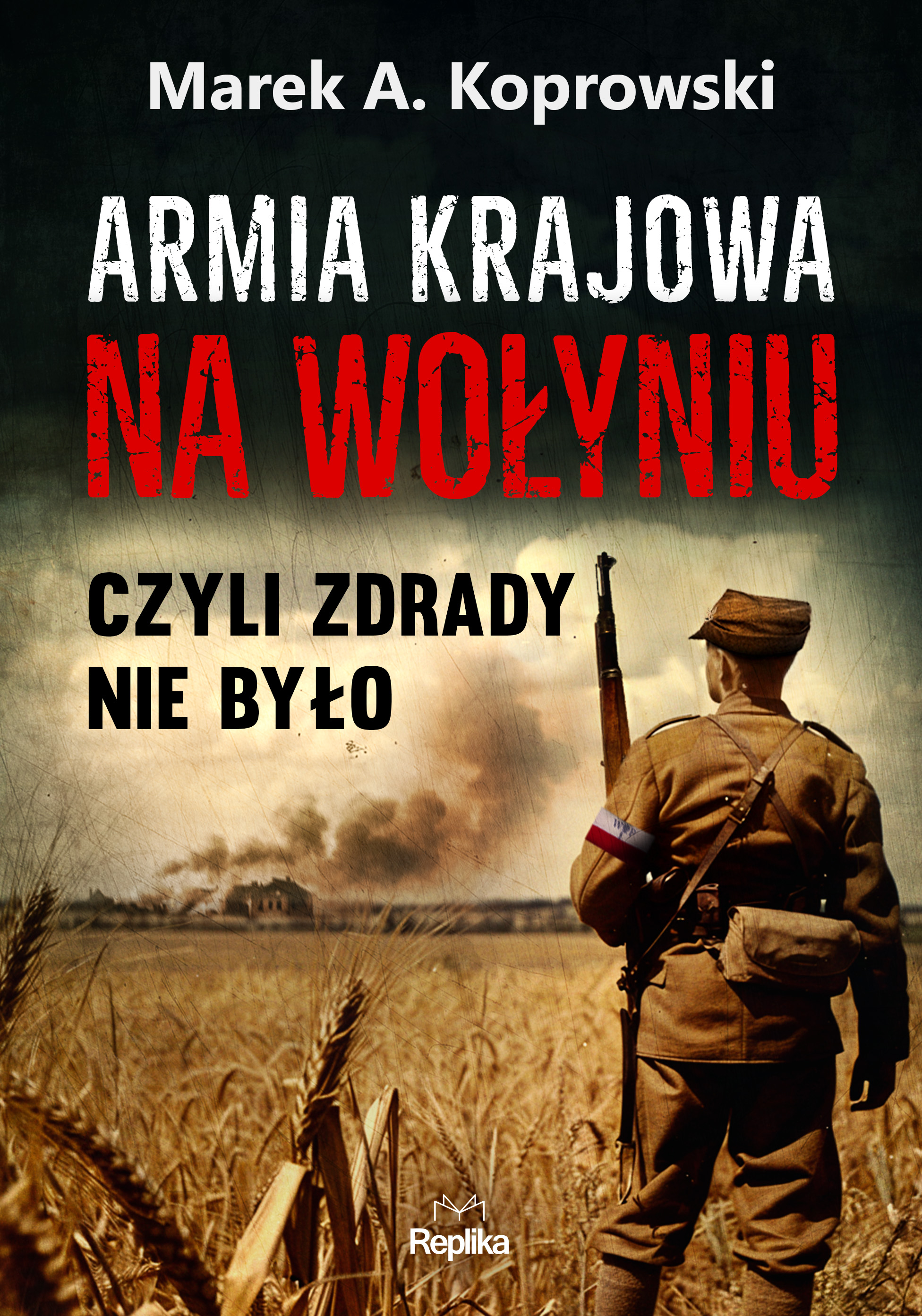 Image of Armia krajowa na Wołyniu. Czyli zdrady nie było