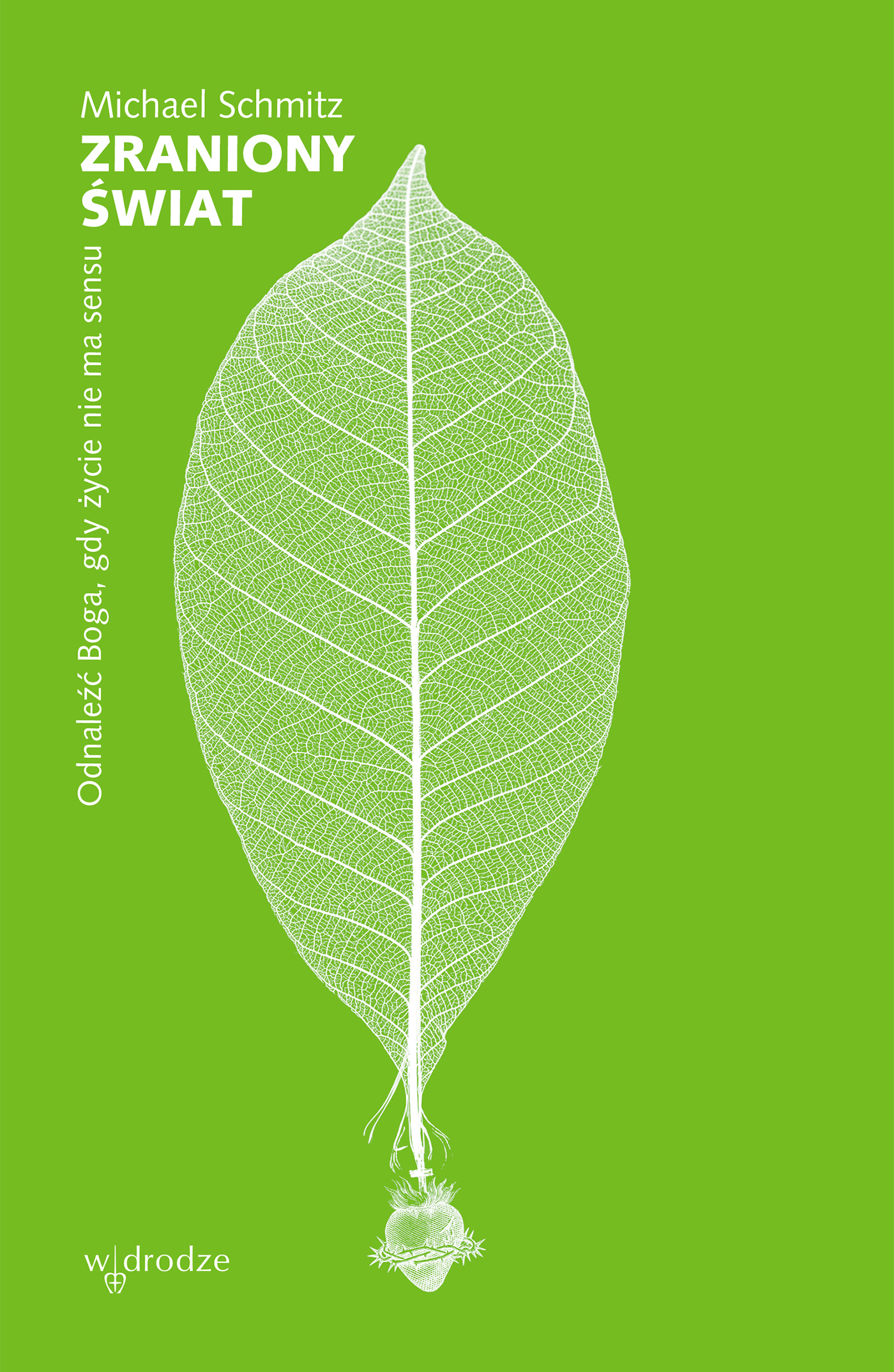 Image of Zraniony świat. Odnaleźć Boga, gdy życie nie ma sensu