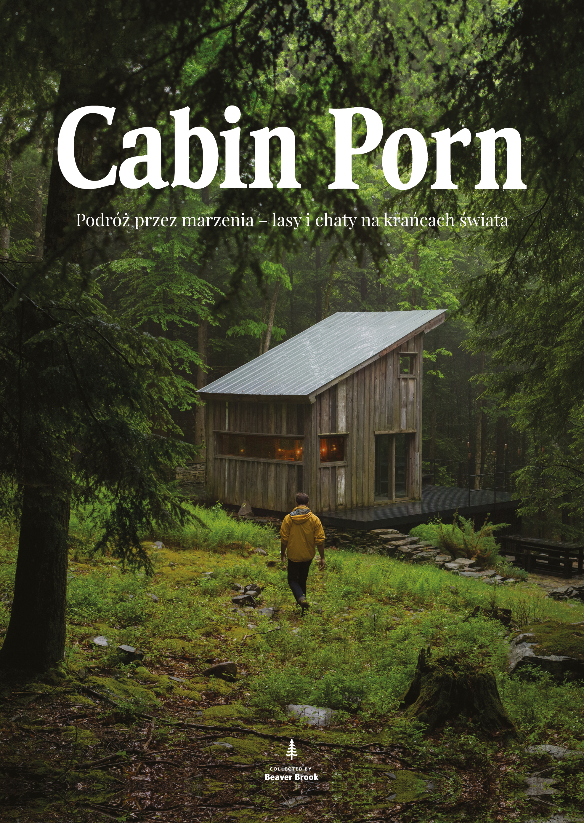 Image of Cabin porn. Podróż przez marzenia - lasy i chaty na krańcach świata wyd. 2