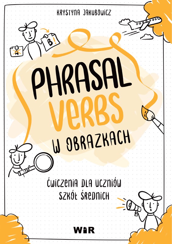 Image of Język angielski Phrasal Verbs w obrazkach Ćwiczenia dla uczniów szkół średnich
