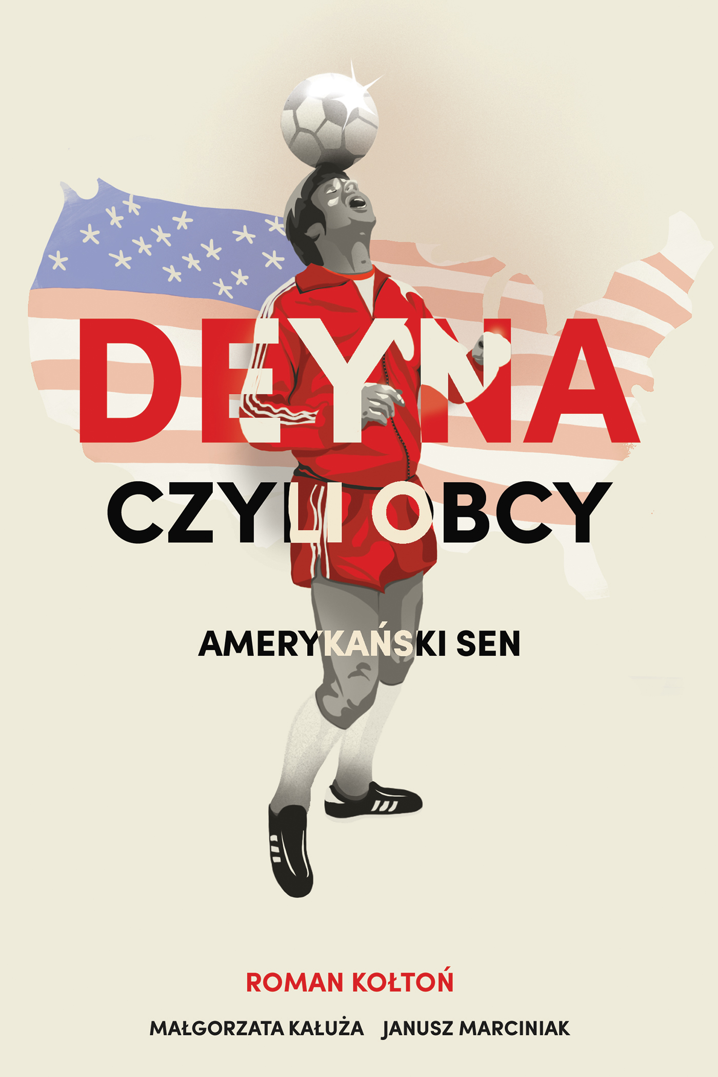 Image of Deyna czyli obcy. Amerykański sen
