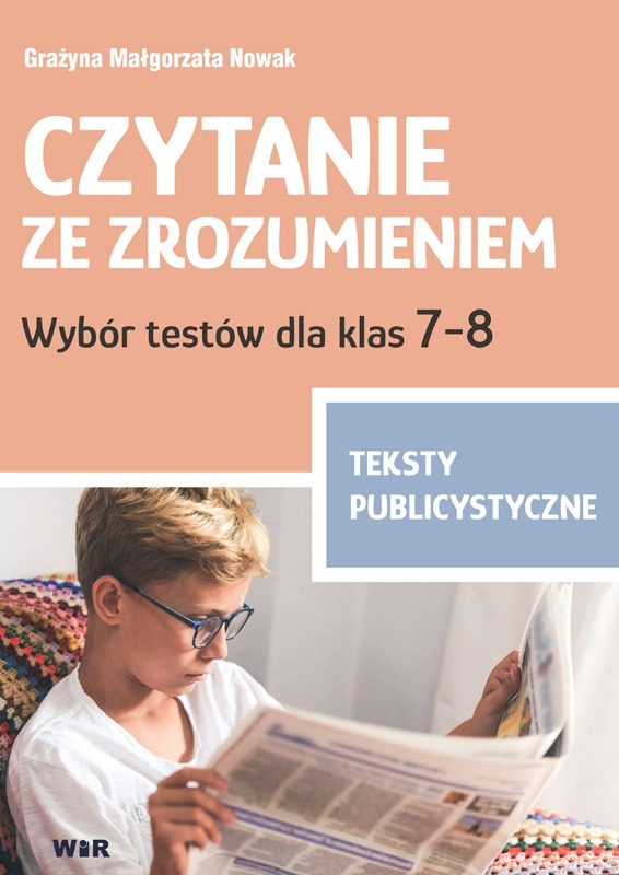 Image of Czytanie ze zrozumieniem Wybór testów dla klas 7-8 Teksty publicystyczne