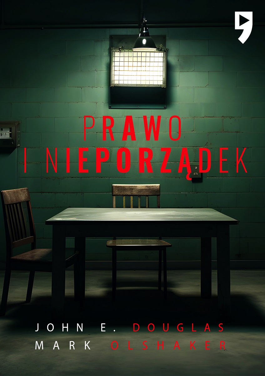 Image of Prawo i nieporządek. Spowiedź legendarnego profilera FBI
