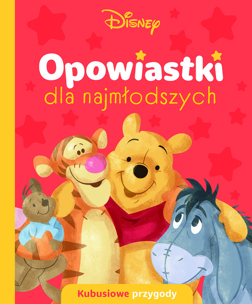 Image of Opowiastki dla najmłodszych. Kubusiowe przygody. Disney