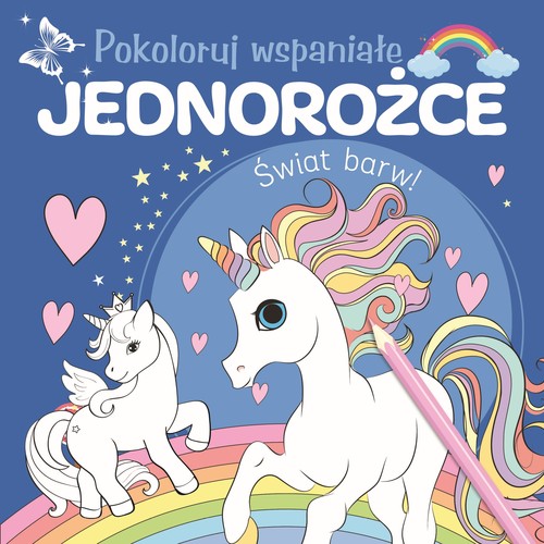 Image of Pokoloruj wspaniałe jednorożce