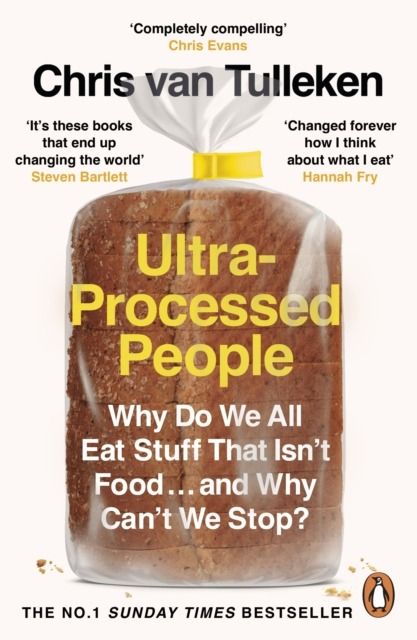 Image of Ultra-Processed People. Why Do We All Eat Stuff That Isn’t Food… and Why Can’t We Stop? wer. angielska