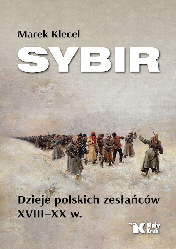 Image of Sybir. Dzieje polskich zesłańców XVIII – XX w.