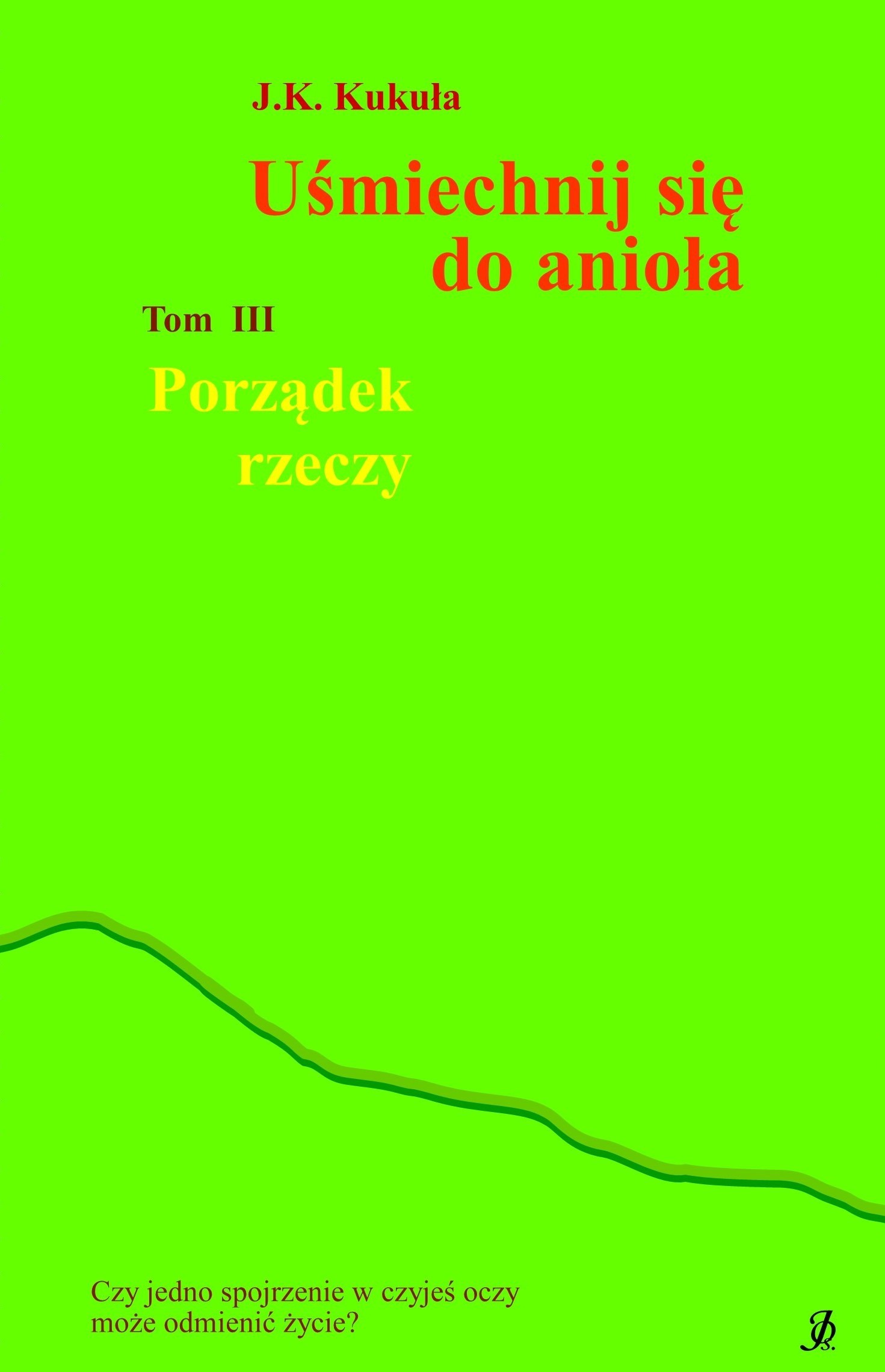 Image of Porządek rzeczy. Uśmiechnij się do anioła. Tom 3