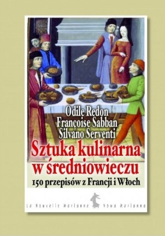 Image of Sztuka kulinarna w średniowieczu. 150 przepisów z Francji i Włoch