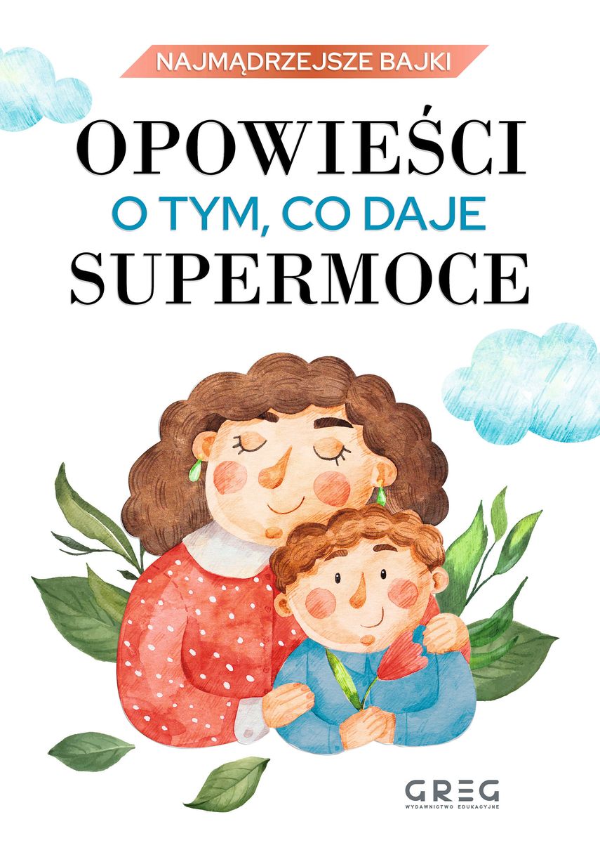 Image of Opowieści o tym, co daje supermoce. Najmądrzejsze bajki