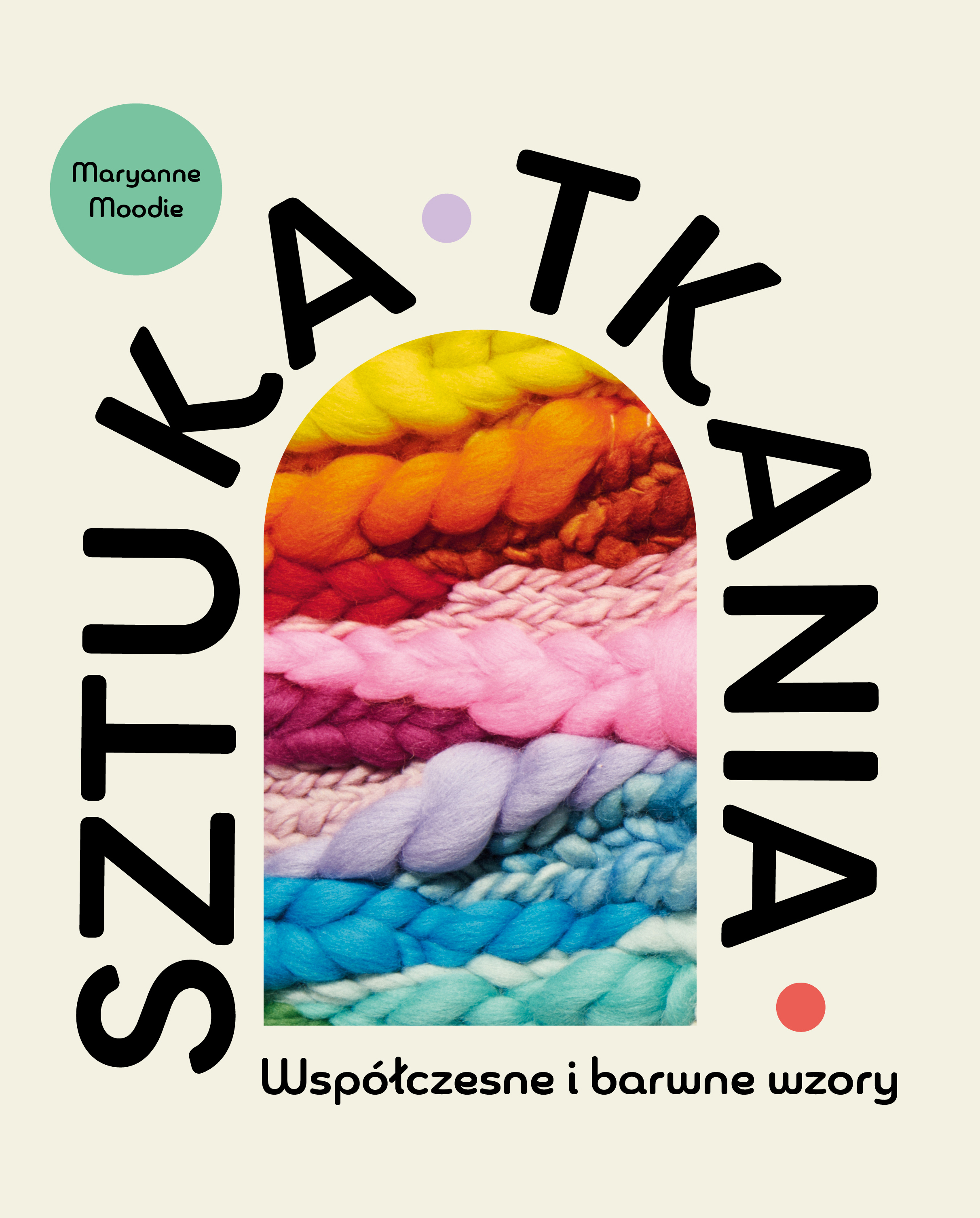 Image of Sztuka tkania. Współczesne i barwne wzory