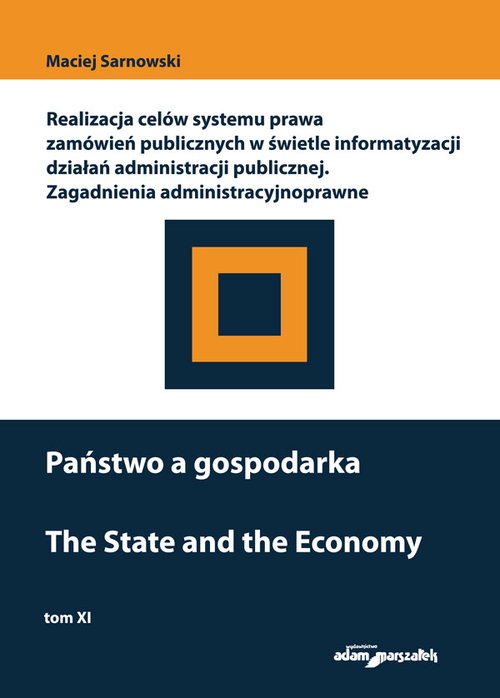 Image of Państwo a gospodarka. Realizacja celów systemu prawa zamówień publicznych w świetle informatyzacji d