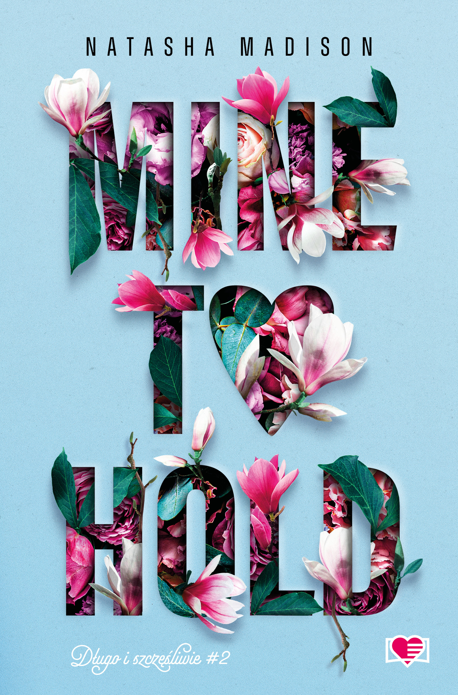 Image of Mine to Hold. Długo i szczęśliwie. Tom 2