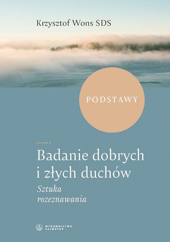 Image of Badanie dobrych i złych duchów. Sztuka rozeznawania