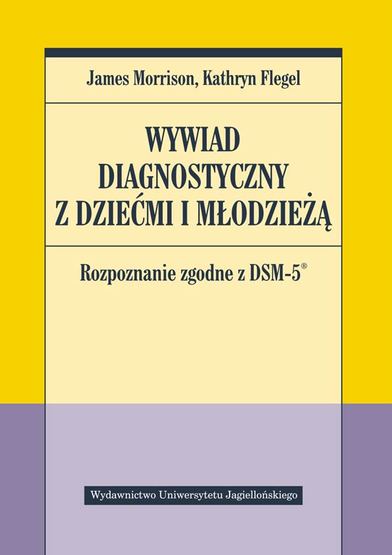Image of Wywiad diagnostyczny z dziećmi i młodzieżą. Rozpoznanie zgodne z DSM-5