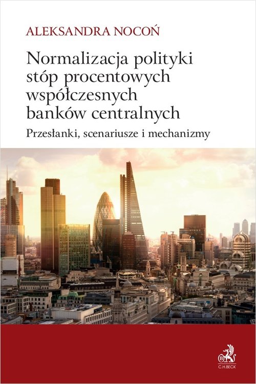 Image of Normalizacja polityki stóp procentowych współczesnych banków centralnych