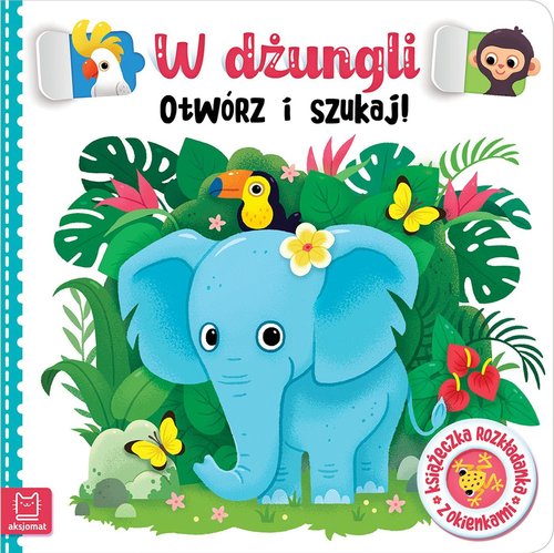 Image of W dżungli. Otwórz i szukaj! Książeczka rozkładanka z okienkami