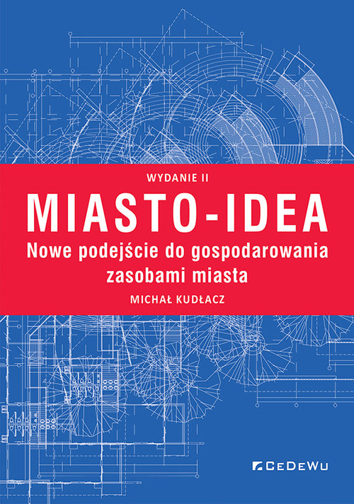 Image of Miasto-idea. Nowe podejście do gospodarowania zasobami miasta.