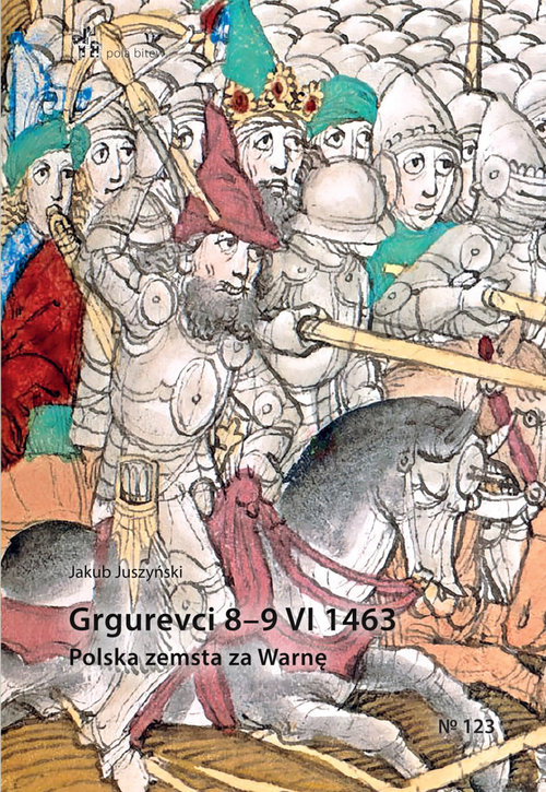 Image of Grgurevci 8 - 9 VI 1463 Polska zemsta za Warnę