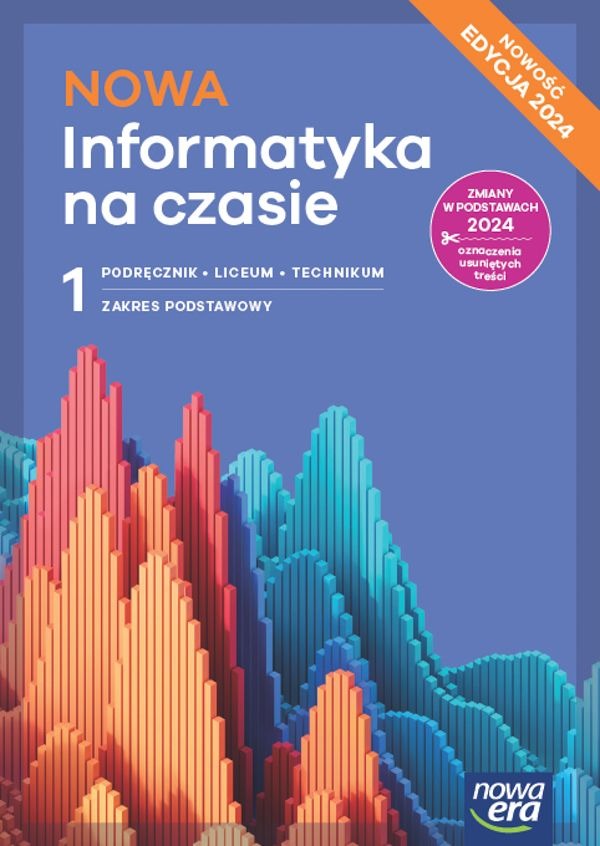 Image of Nowa informatyka na czasie podręcznik 1 liceum i technikum zakres podstawowy EDYCJA 2024