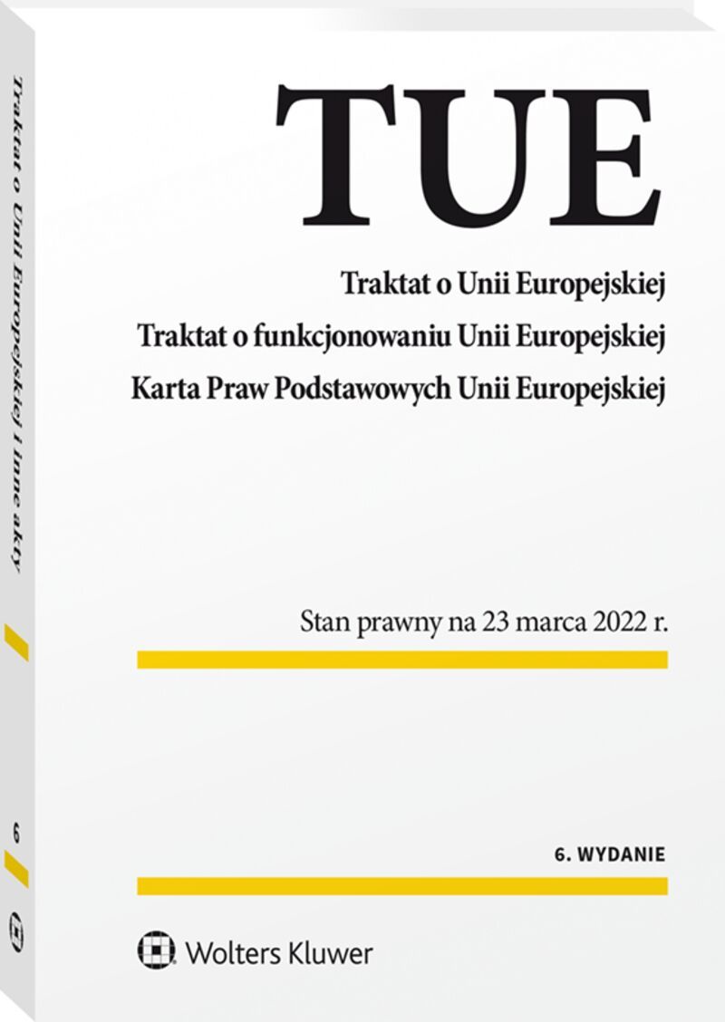 Image of Traktat o Unii Europejskiej. Traktat o funkcjonowaniu Unii Europejskiej. Karta Praw Podstawowych Unii Europejskiej wyd. 2024