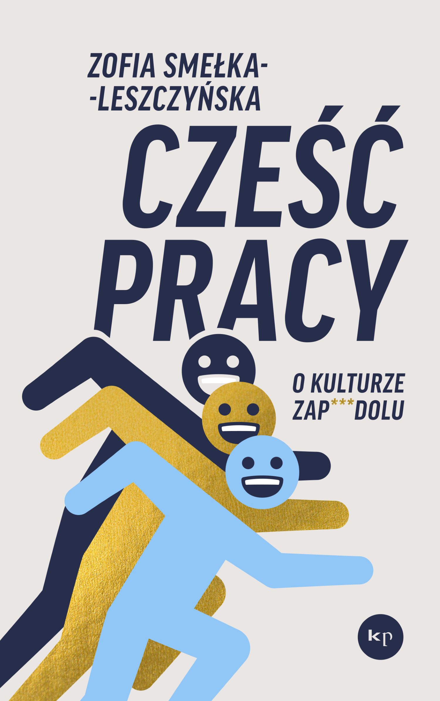 Image of Cześć pracy. O kulturze zapierdolu