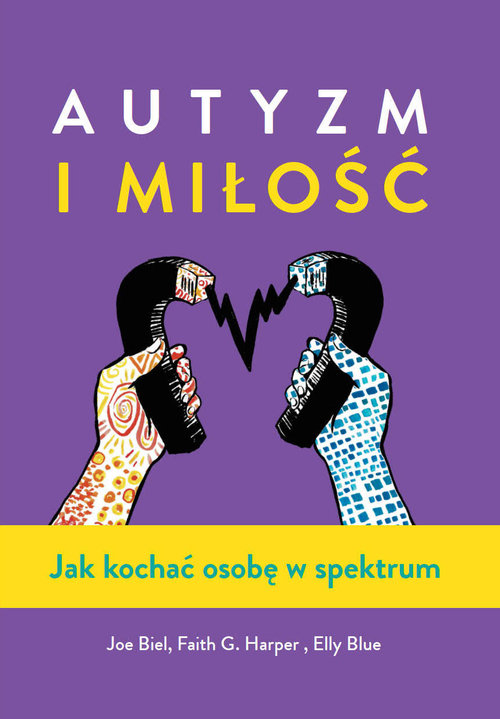 Image of Autyzm i miłość Jak kochać osobę w spektrum