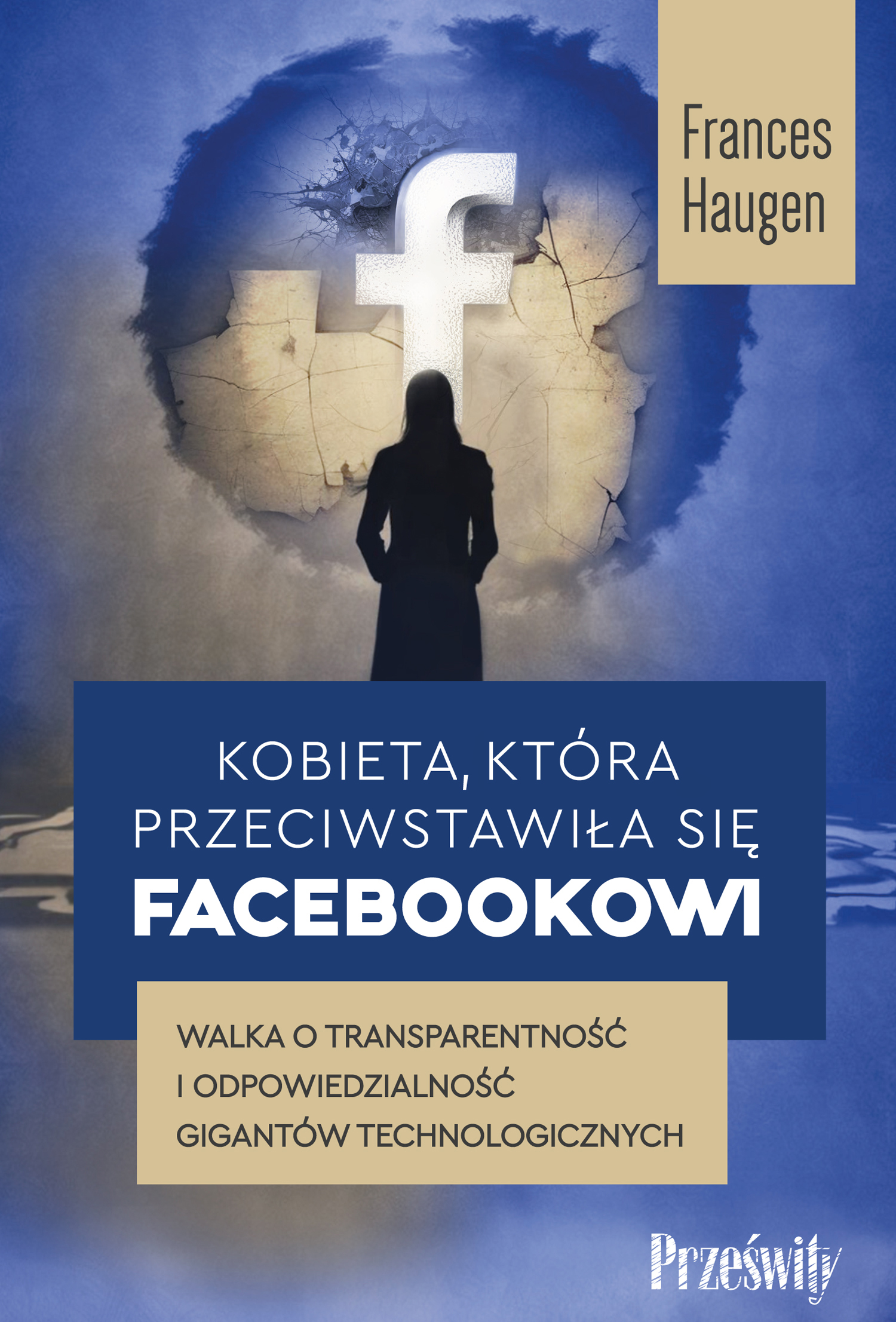 Image of Kobieta, która przeciwstawiła się Facebookowi. Walka o transparentność i odpowiedzialność gigantów technologicznych