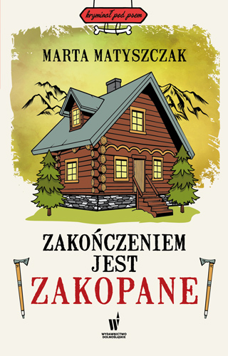 Image of Zakończeniem jest Zakopane. Kryminał pod psem