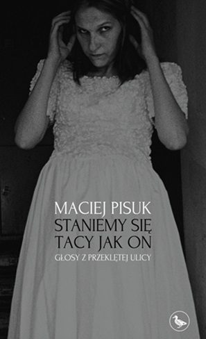 Image of Staniemy się tacy jak on. Głosy z przeklętej ulicy