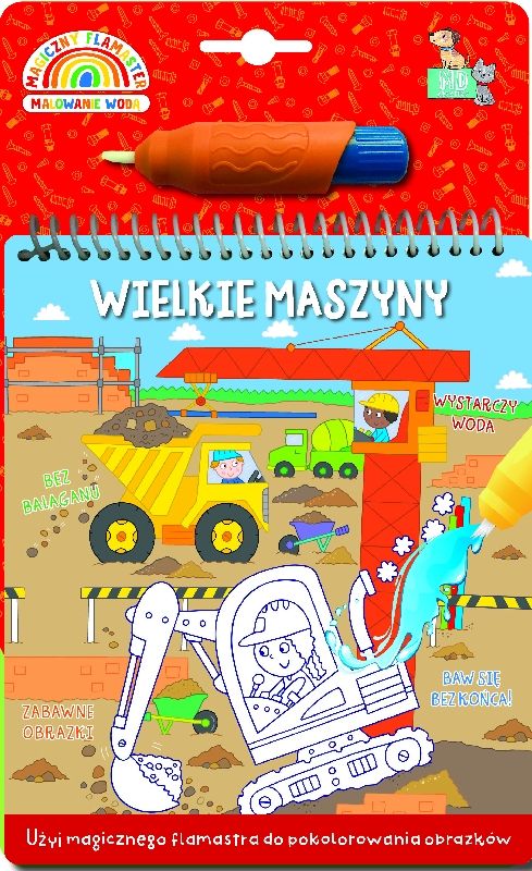 Image of Wielkie maszyny. Magiczny flamaster. Malowanie wodą