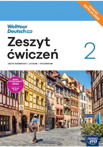 Image of Nowa język niemiecki welttour deutsch neu 2 zeszyt ćwiczeń liceum i technikum EDYCJA 2024