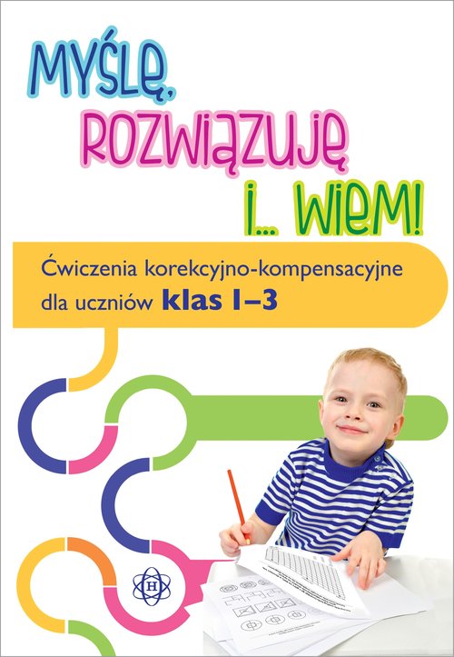 Image of Myślę, rozwiązuję i... wiem! Ćwiczenia korekcyjno-kompensacyjne dla uczniów klas 1-3