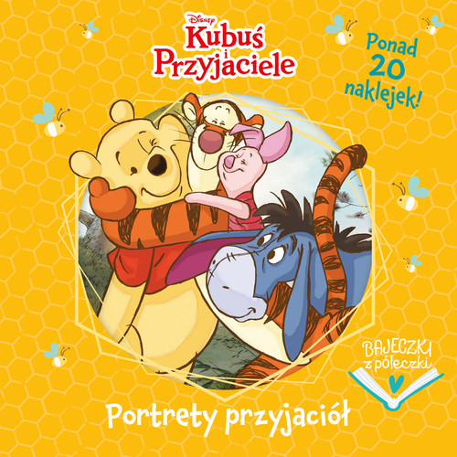 Image of Bajeczki z półeczki. Portrety przyjaciół. Disney Kubuś i Przyjaciele
