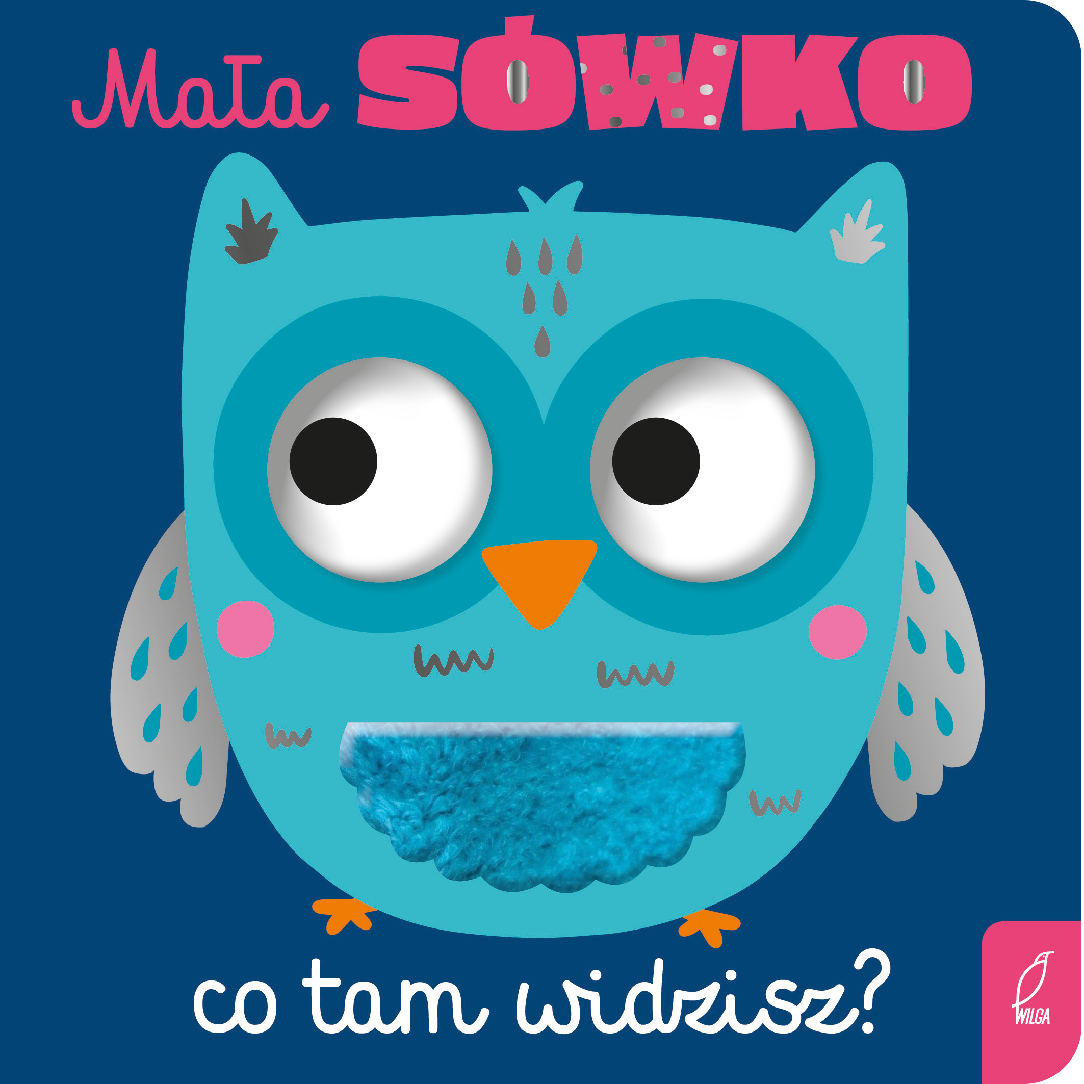 Image of Mała sówko, co tam widzisz?. Co tam widzisz?