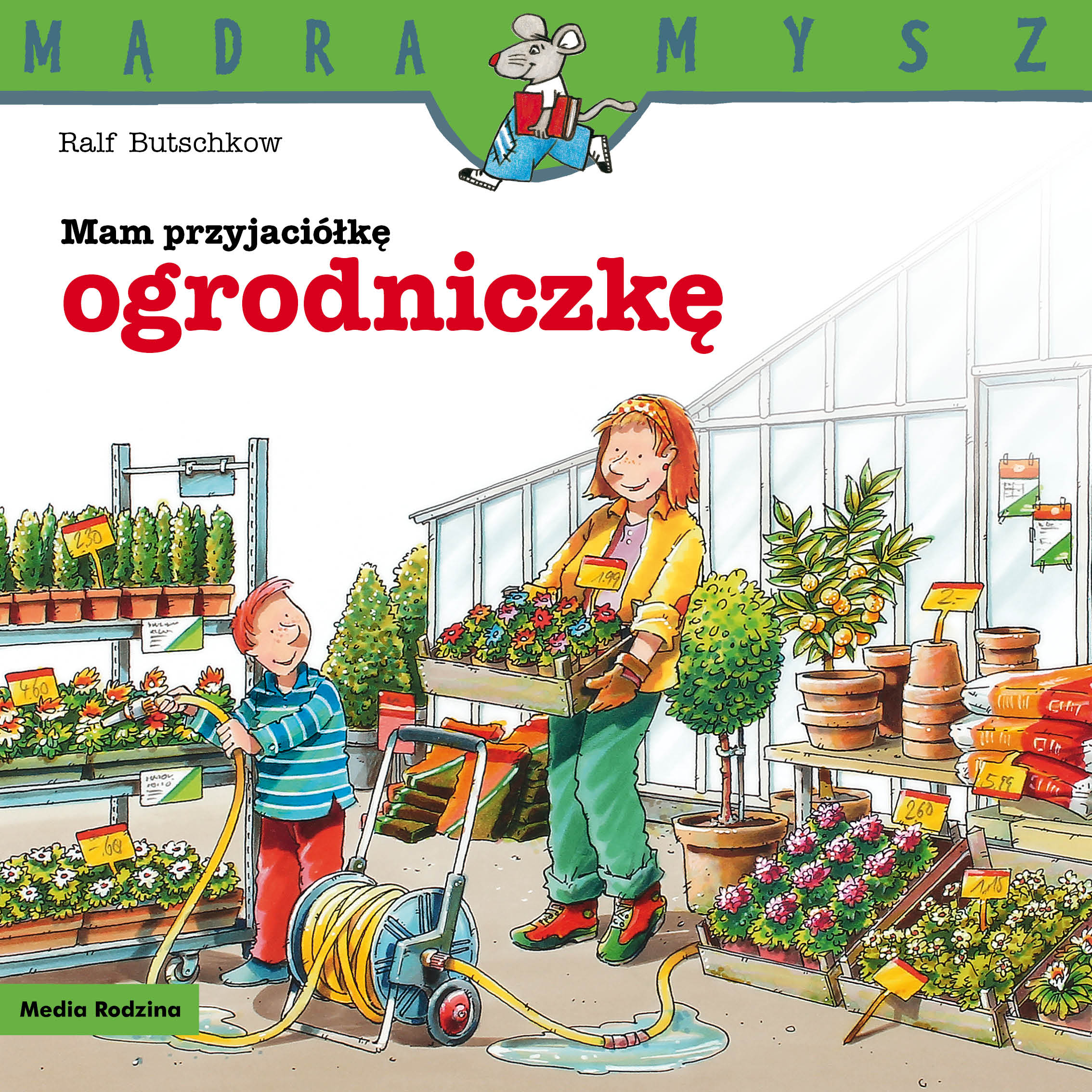 Image of Mam przyjaciółkę ogrodniczkę. Mądra Mysz