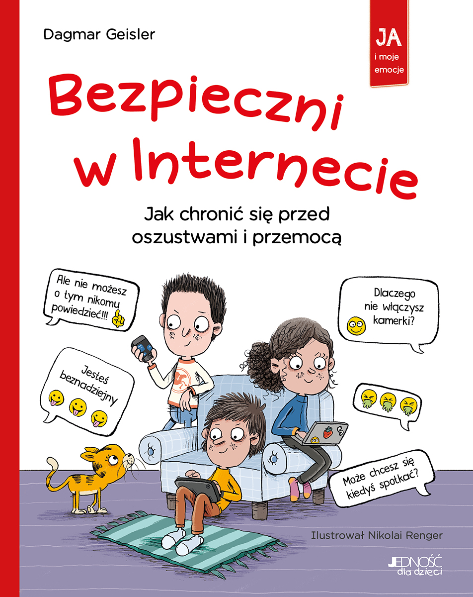 Image of Bezpieczni w Internecie. Jak chronić się przed oszustwami i przemocą. Ja i moje emocje. Ja i moje emocje