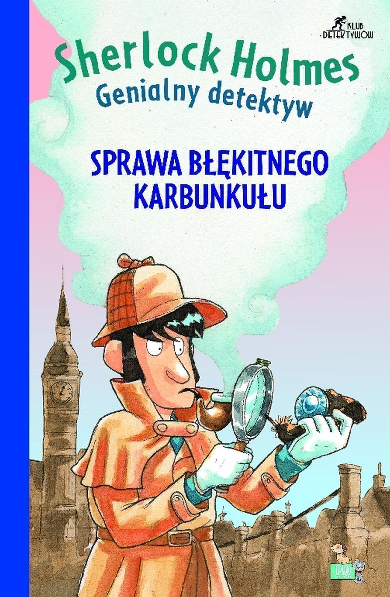 Image of Sprawa niebieskiego karbunkułu. Sherlock Holmes. Genialny detektyw