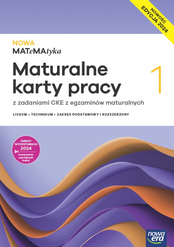 Image of Nowa matematyka karty pracy maturalne ze zbiorem zadań klasa 1 liceum i technikum zakres podstawowy i rozszerzony EDYCJA 2024