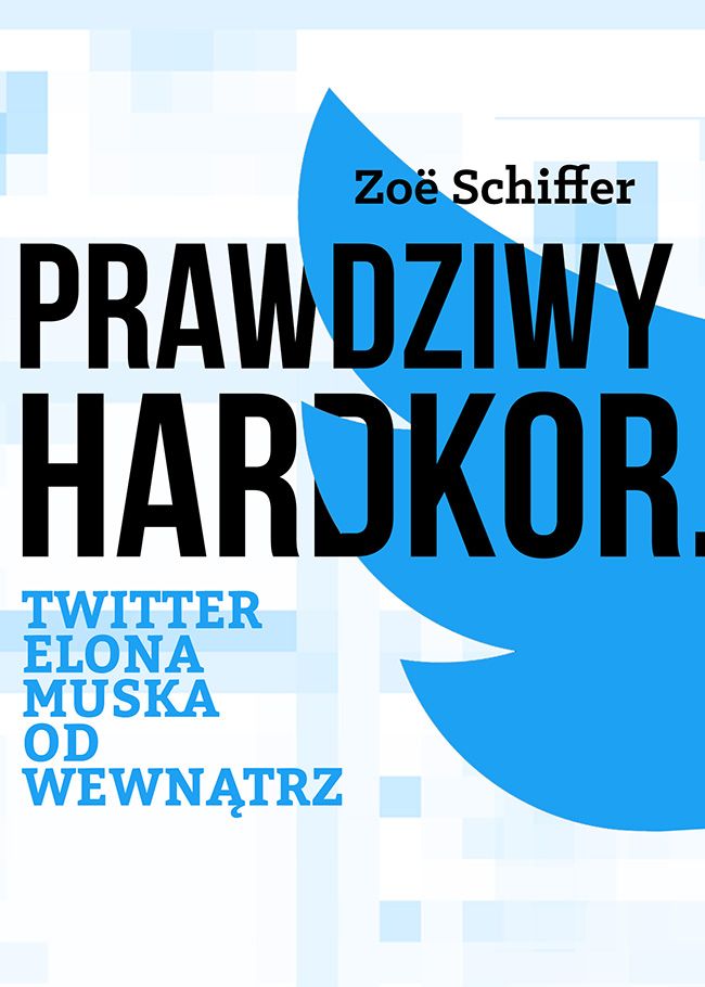 Image of Prawdziwy Hardkor. Twitter Elona Muska od wewnątrz